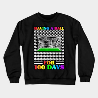 100 Days of School Teacher 100th Day Soccer For Boys Crewneck Sweatshirt